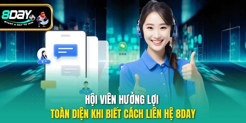 Hội viên hưởng lợi toàn diện khi biết cách liên hệ 8DAY